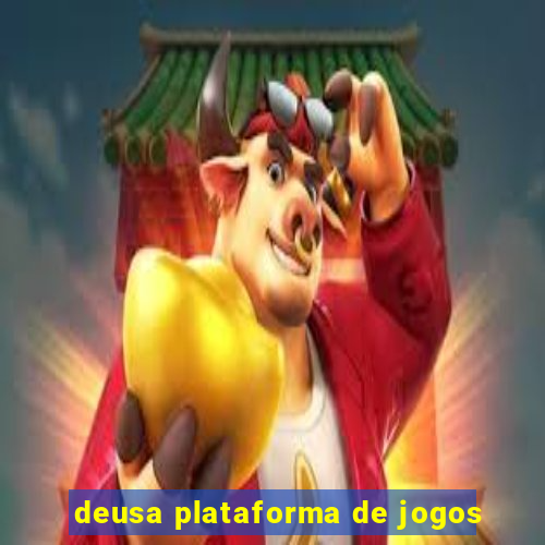 deusa plataforma de jogos